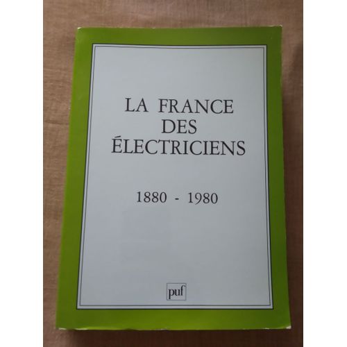 La France Des Électriciens - 1880-1980, Actes