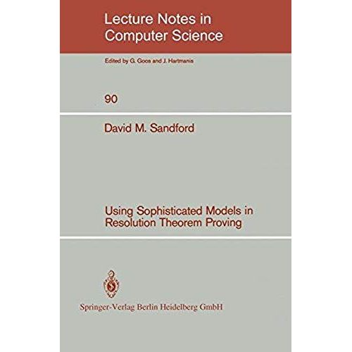 Using Sophisticated Models In Resolution Theorem Proving