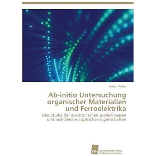 Ab-Initio Untersuchung Organischer Materialien Und Ferroelektrika
