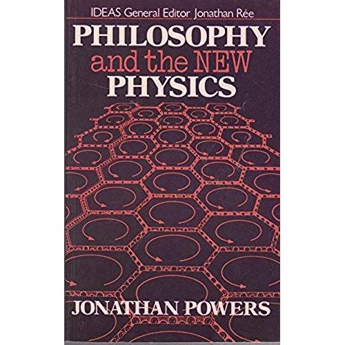 Philosophy And The New Physics (Ideas)