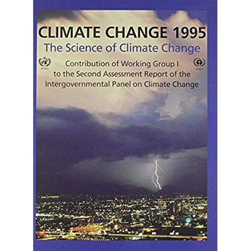 Climate Change 1995: The Science Of Climate Change: Contribution Of Working Group I To The Second Assessment Report Of The Intergovernmental Panel On