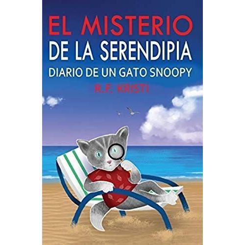 El Misterio De La Serendipia: Diario De Un Gato Snoopy
