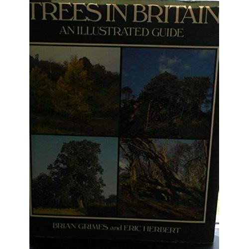 Trees In Britain: An Illustrated Guide