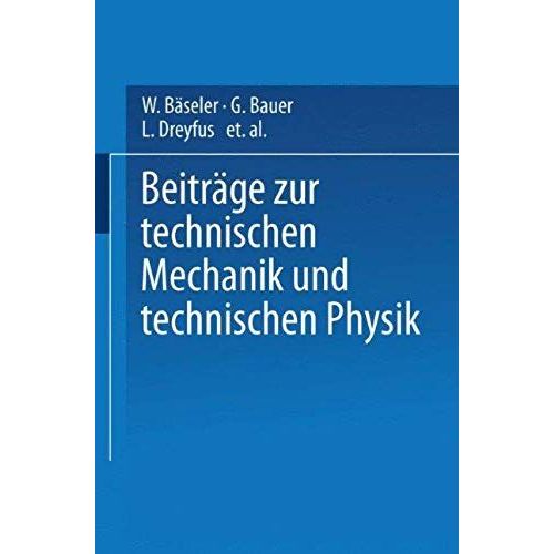 Beiträge Zur Technischen Mechanik Und Technischen Physik