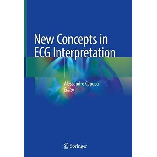 New Concepts In Ecg Interpretation