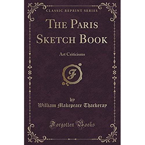 Thackeray, W: Paris Sketch Book