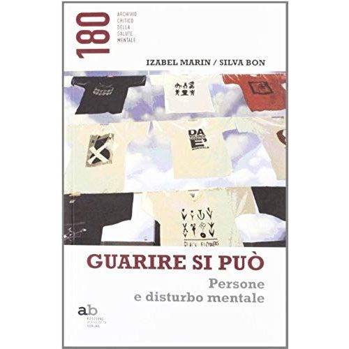 Guarire Si Può. Persone E Disturbo Mentale