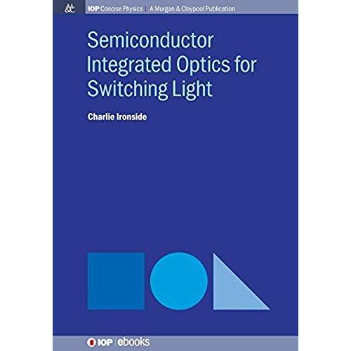 Semiconductor Integrated Optics For Switching Light