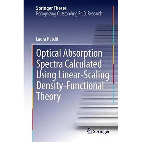 Optical Absorption Spectra Calculated Using Linear-Scaling Density-Functional Theory (Springer Theses)