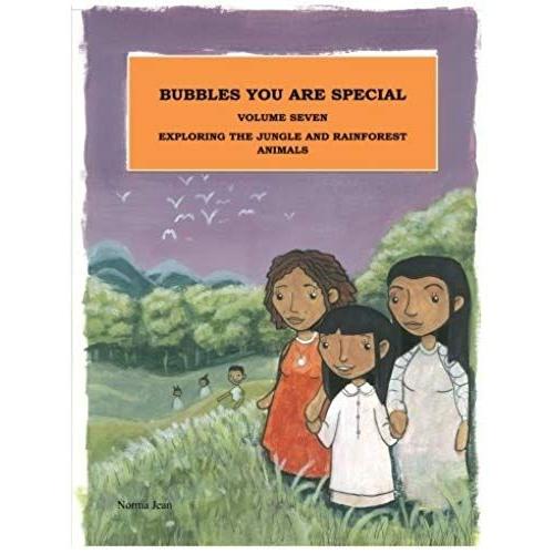 Bubbles You Are Special Volume 7: Exploring The World Of Jungle And Rainforest Animals