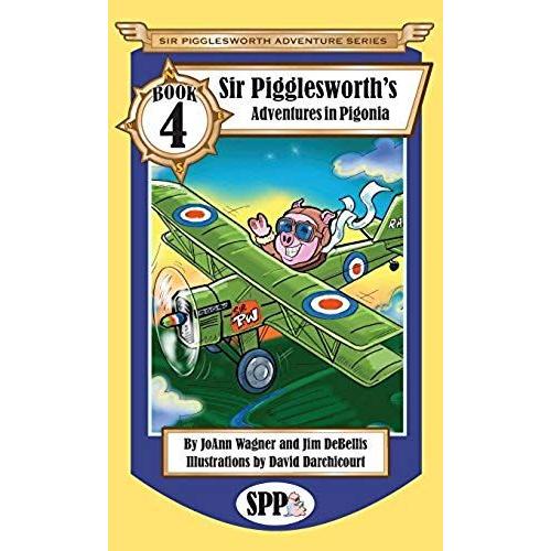 Sir Pigglesworth's Adventures In Pigonia