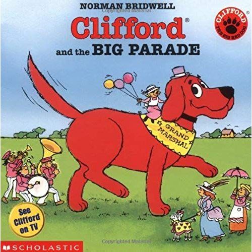 Clifford And The Big Parade (Clifford The Big Red Dog)