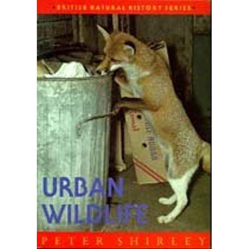 Urban Wildlife (British Natural History Series)