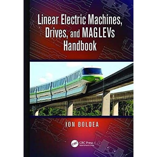 Linear Electric Machines, Drives, And Maglevs Handbook