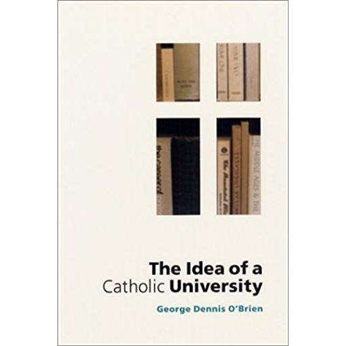 The Idea Of A Catholic University