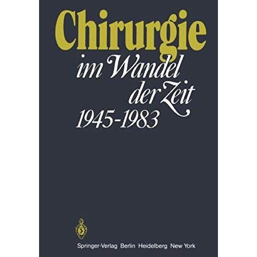 Chirurgie Im Wandel Der Zeit 1945¿1983