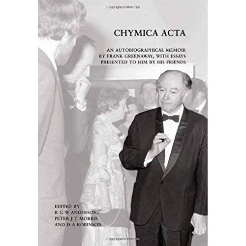 Chymica Acta: An Autobiographical Memoir