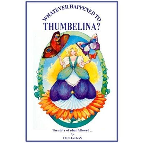 Whatever Happened To Thumbelina?