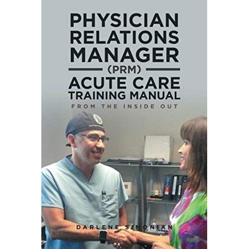 Physician Relations Manager (Prm) Acute Care Training Manual