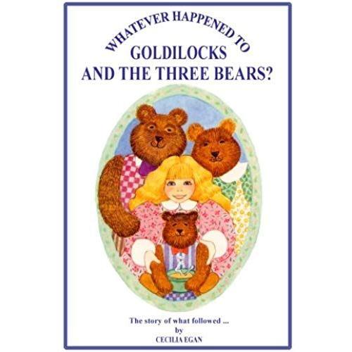 Whatever Happened To Goldilocks And The Three Bears?