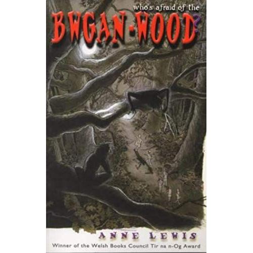 Who's Afraid Of The Bwgan-Wood?