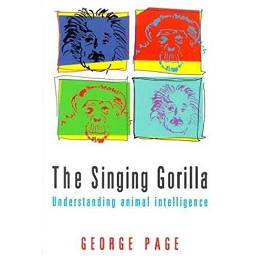 The Singing Gorilla: Understanding Animal Intelligence