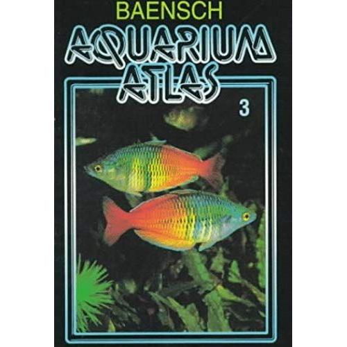 Baensch Aquarium Atlas Vol 3 (Baensch Freshwater)