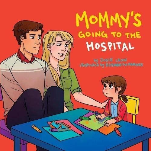 Mommy's Going To The Hospital