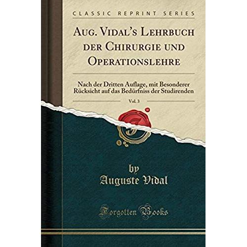 Vidal, A: Aug. Vidal's Lehrbuch Der Chirurgie Und Operations