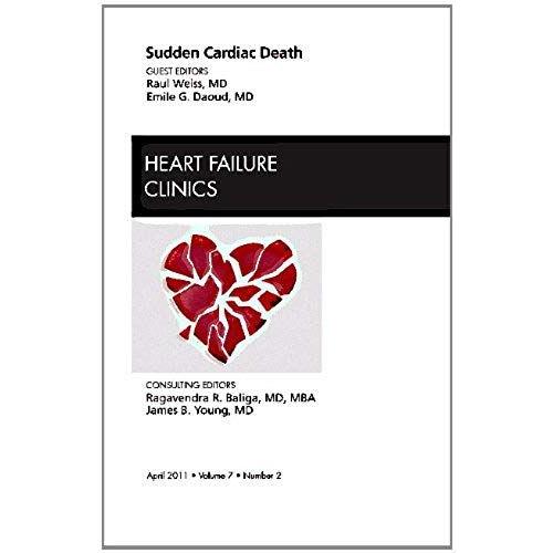 Sudden Cardiac Death, An Issue Of Heart Failure Clinics: Volume 7-2