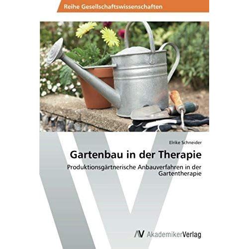 Gartenbau In Der Therapie