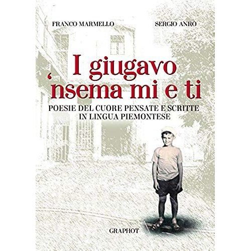 Marmello, F: I Giugavo 'nsema Mi E Ti. Testo Piemontese E It