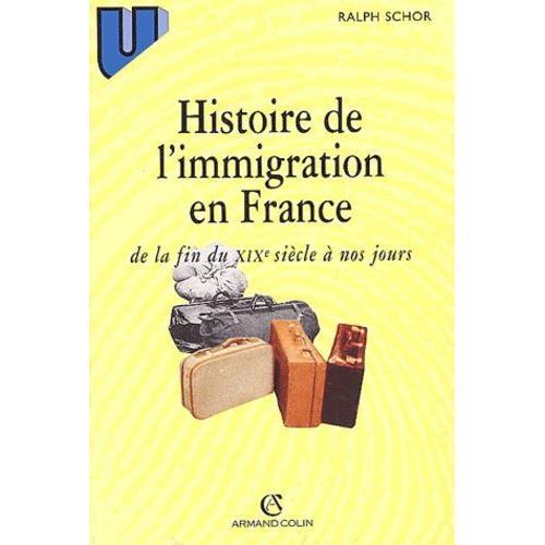 Histoire De L'immigration En France De La Fin Du Xixème Siècle À Nos Jours