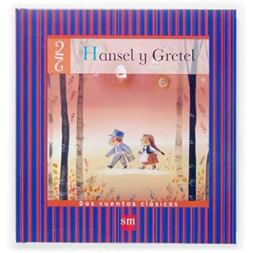 Grimm, W: Hansel Y Gretel ; La Ratita Presumida