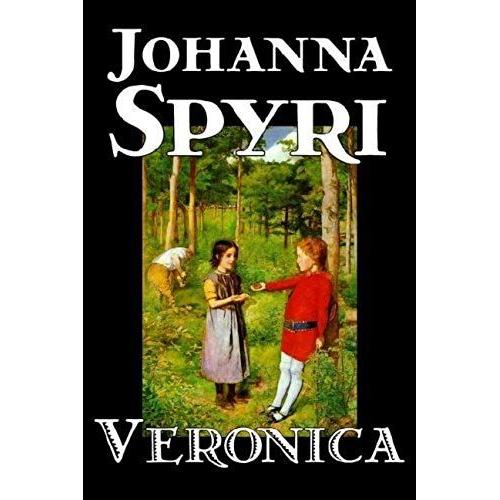 Veronica By Johanna Spyri, Fiction, Historical