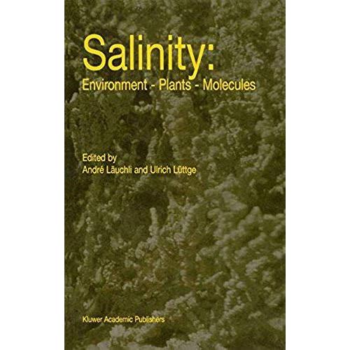 Salinity: Environment ¿ Plants ¿ Molecules