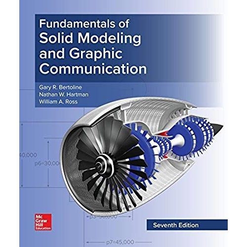 Loose Leaf For Fundamentals Of Solid Modeling And Graphic Communication