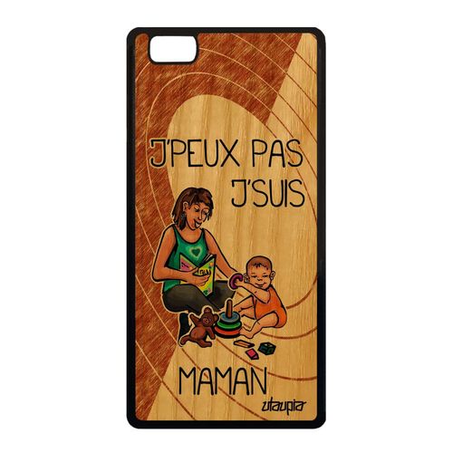 Coque Bois Pour Huawei P8 Lite 2015 Silicone J'peux Pas J'suis Maman Portable Smartphone Dessin Parent Bd Jpeux Humoristique Marron