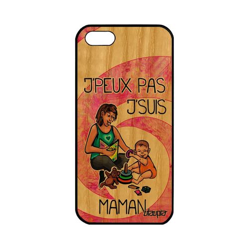 Coque Apple Iphone 5 5s Se Bois Silicone J'peux Pas J'suis Maman Mere De Protection Humour Drole Rose Case Naissance Garcon Parent