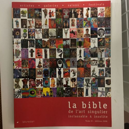 La Bible De L'art Singulier Inclassable & Insolite Tome Ii