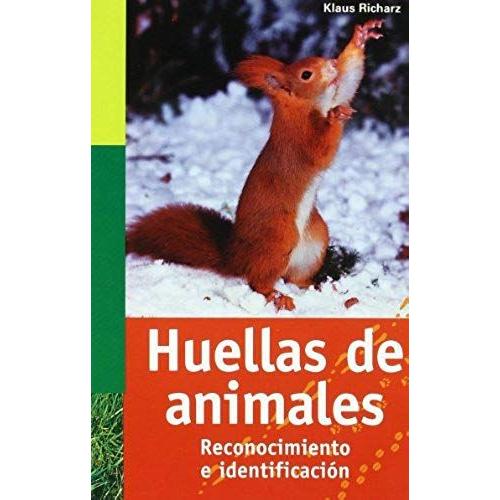 Huellas De Animales : Reconocimiento E Identificación