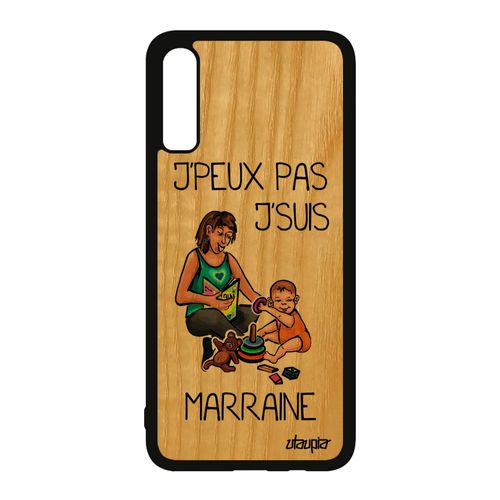 Coque Bois Veritable Pour Samsung Galaxy A70 Silicone J'peux Pas J'suis Marraine Comique Orange Je Souple Humour Jpeux Drole Texte