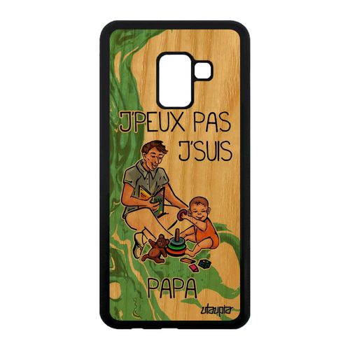 Coque Bois Silicone J'peux Pas J'suis Papa Pour Samsung Galaxy A8 2018 Mobile Jpeux Famille Telephone Vert Dessin Je Comique Bebe De