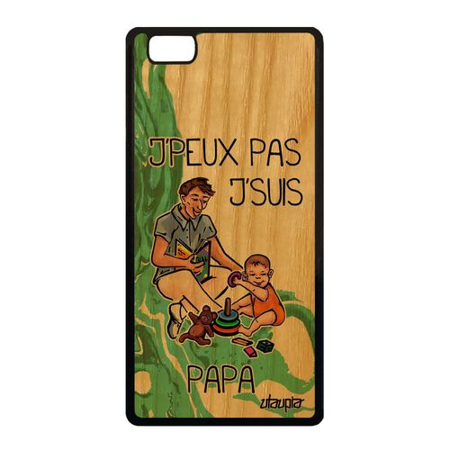 Coque J'peux Pas J'suis Papa Pour Huawei P8 Lite 2015 Bois Naturel Silicone Telephone Drole Comique Je Texte Antichoc Vert Rigide De
