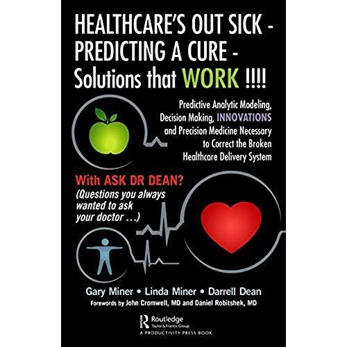 Healthcare's Out Sick - Predicting A Cure - Solutions That Work !!!!