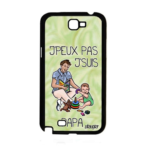 Coque Pour Samsung Galaxy Note 2 Silicone Humour J'peux Pas J'suis Papa Jpeux Vert Cadeau Fete Des Peres Bd Je Caoutchouc 4g Texte