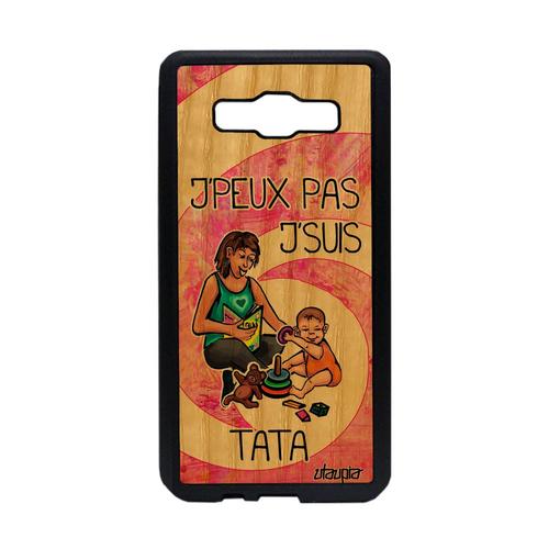 Coque Antichoc A5 2015 Bois Silicone J'peux Pas J'suis Tata Humour Humoristique Texte Je Jpeux Bande Dessinée Etui De Samsung Galaxy