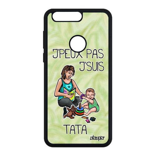 Coque Honor 8 Silicone J'peux Pas J'suis Tata Tante Mobile Je Jpeux Bd Vert Naissance Fille Design Texte Comique Humour Drole Housse