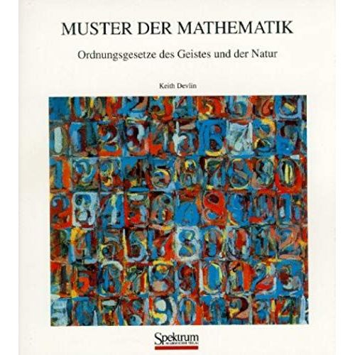 Muster Der Mathematik: Ordnungsgesetze Des Geistes Und Der Natur