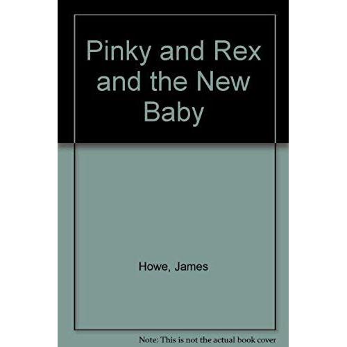 Pinky And Rex And The New Baby